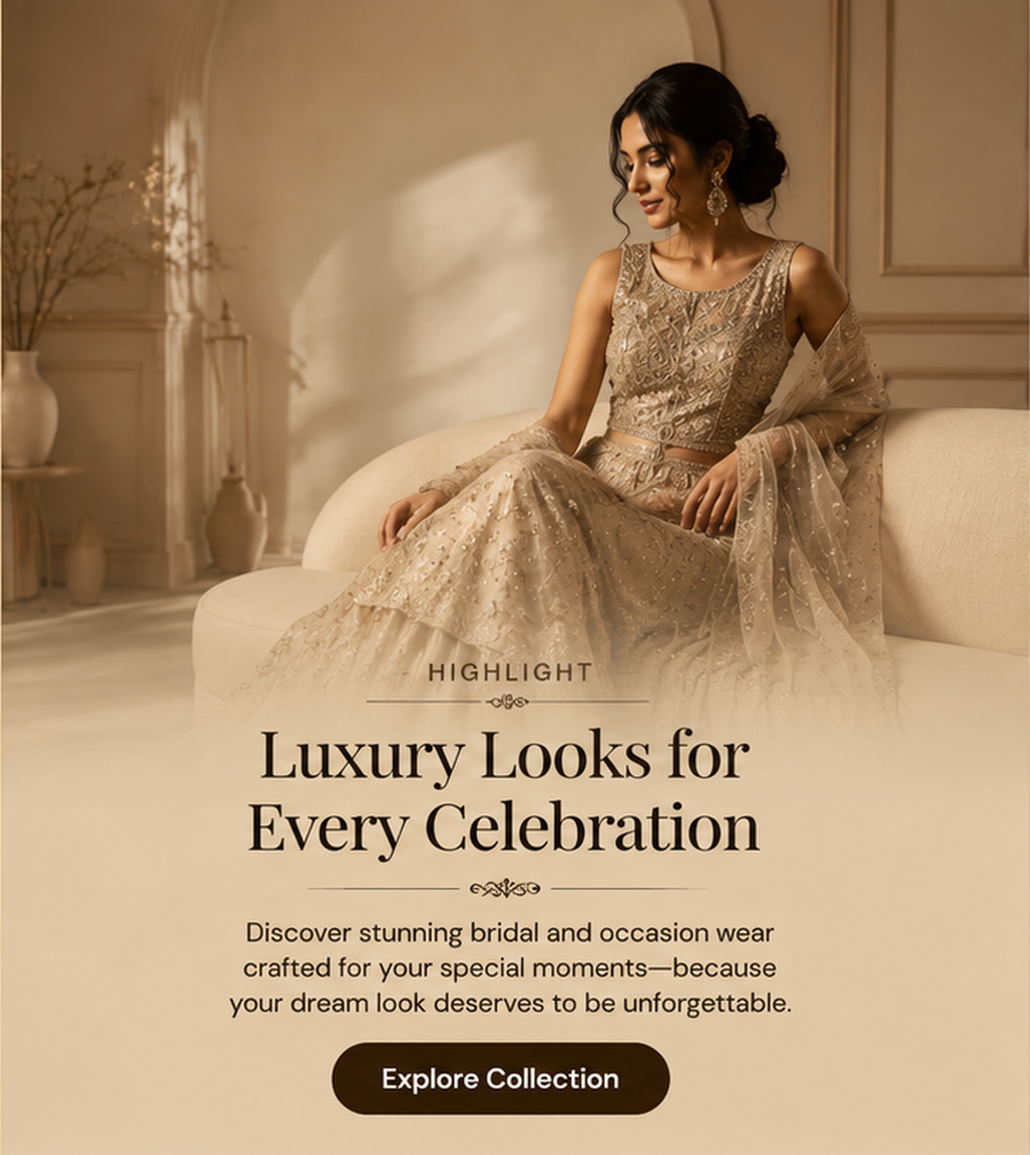 Luxury Looks for Every Celebration - Explore Collection